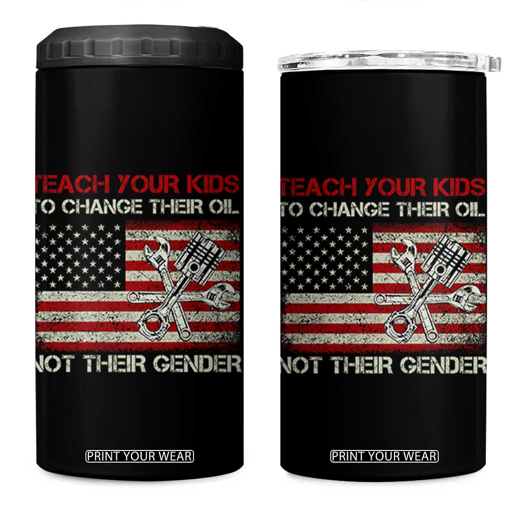 Teach Your Kids To Change Their Oil Not Their Gender 4 in 1 Can Cooler Tumbler Mechanic Flag American Patriotic Flag TS14 One Size: 16 oz Black Print Your Wear