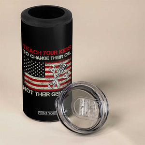 Teach Your Kids To Change Their Oil Not Their Gender 4 in 1 Can Cooler Tumbler Mechanic Flag American Patriotic Flag TS14 Print Your Wear