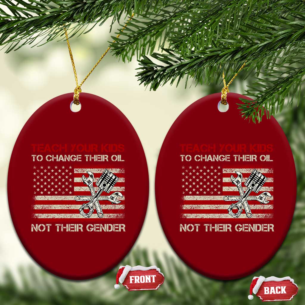 Teach Your Kids To Change Their Oil Not Their Gender Ceramic Ornament Mechanic Flag American Patriotic Flag TS14 Print Your Wear