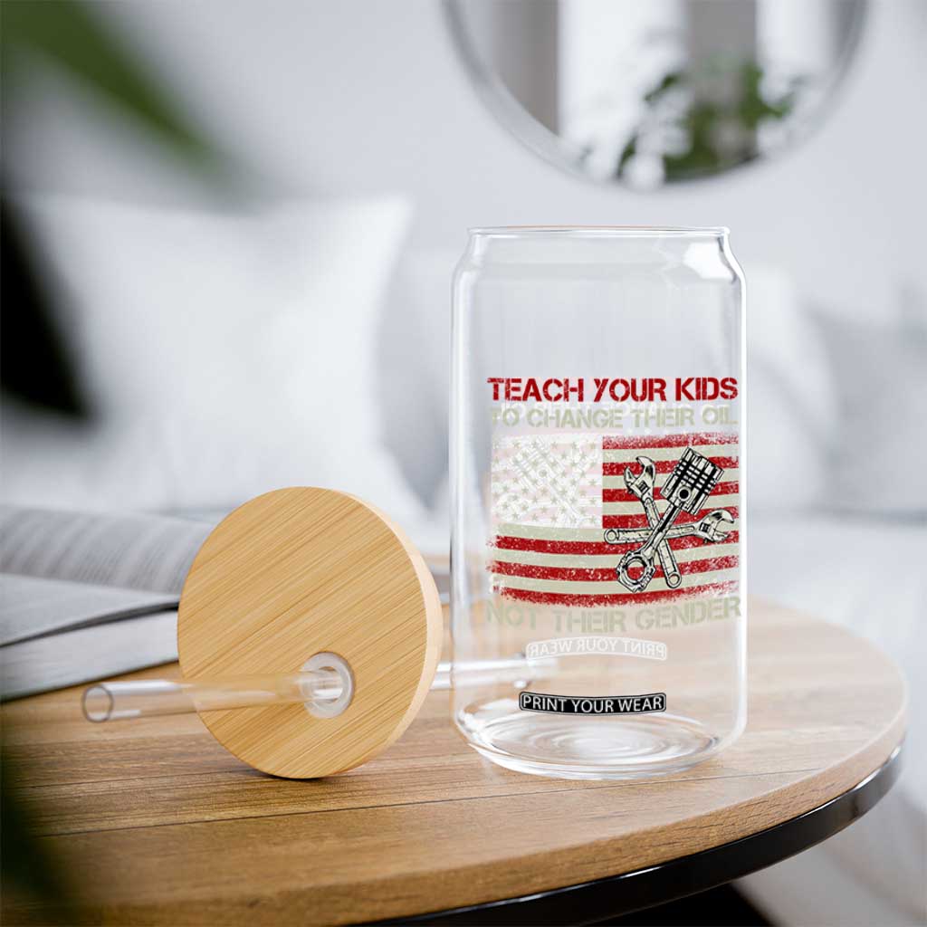 Teach Your Kids To Change Their Oil Not Their Gender Glass Can Mechanic Flag American Patriotic Flag TS14 Print Your Wear