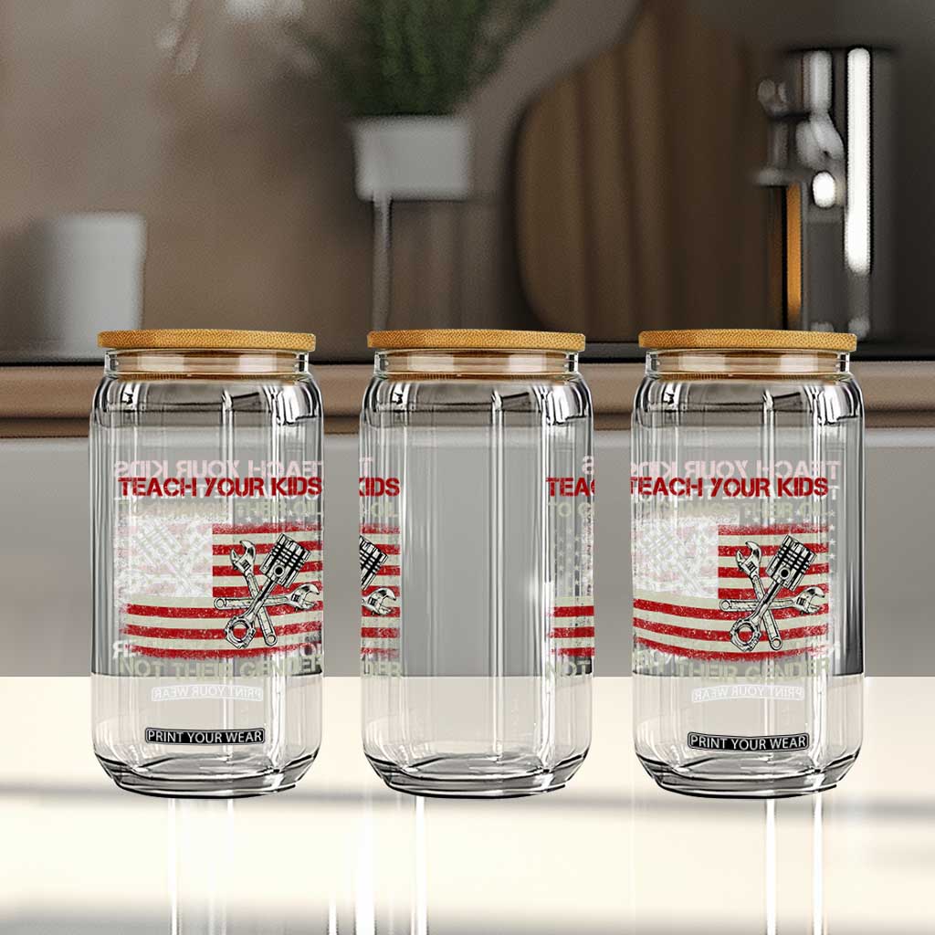 Teach Your Kids To Change Their Oil Not Their Gender Glass Can Mechanic Flag American Patriotic Flag TS14 Print Your Wear