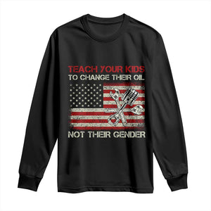 Teach Your Kids To Change Their Oil Not Their Gender Long Sleeve Shirt Mechanic Flag American Patriotic Flag TS14 Black Print Your Wear