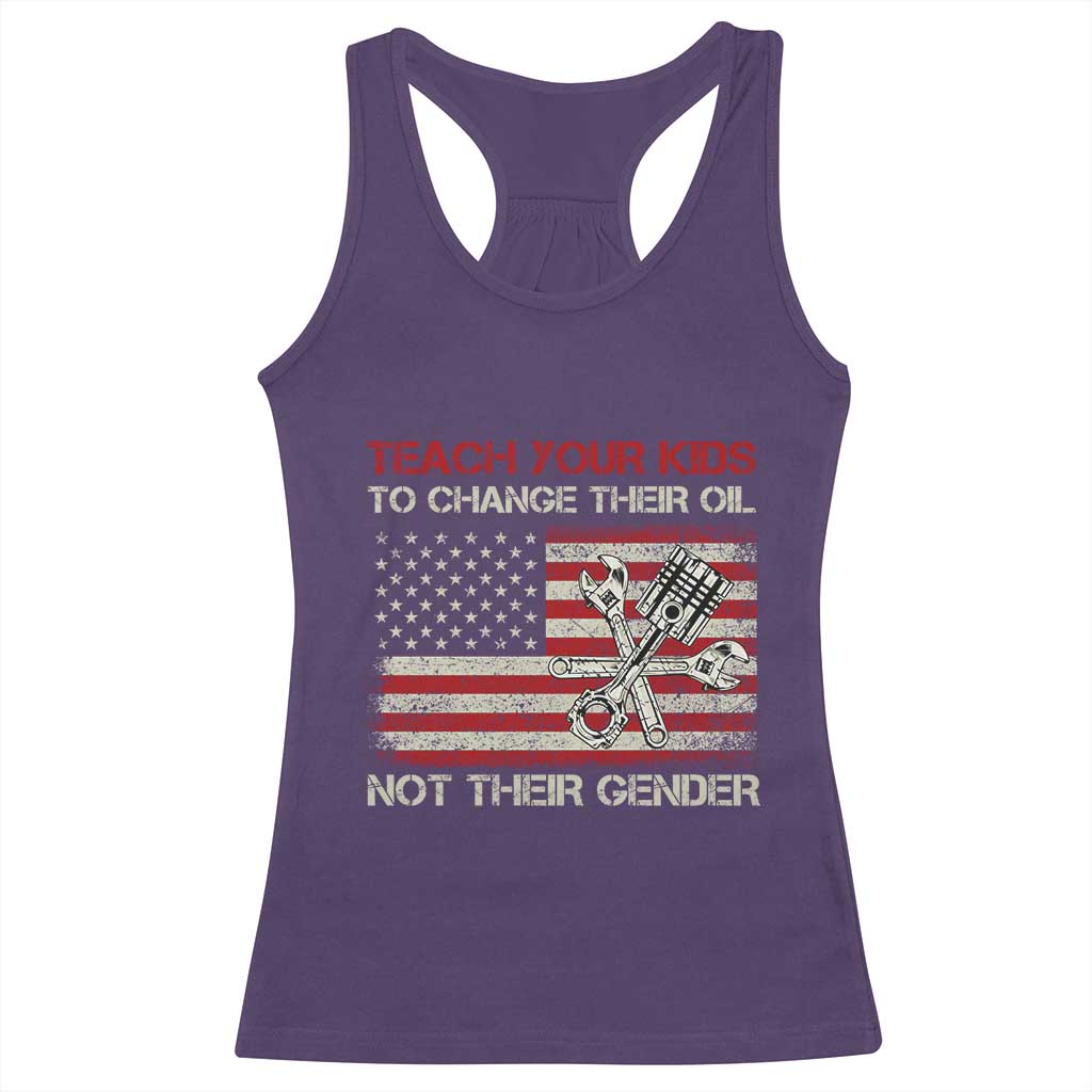 Teach Your Kids To Change Their Oil Not Their Gender Racerback Tank Top Mechanic Flag American Patriotic Flag TS14 Purple Print Your Wear