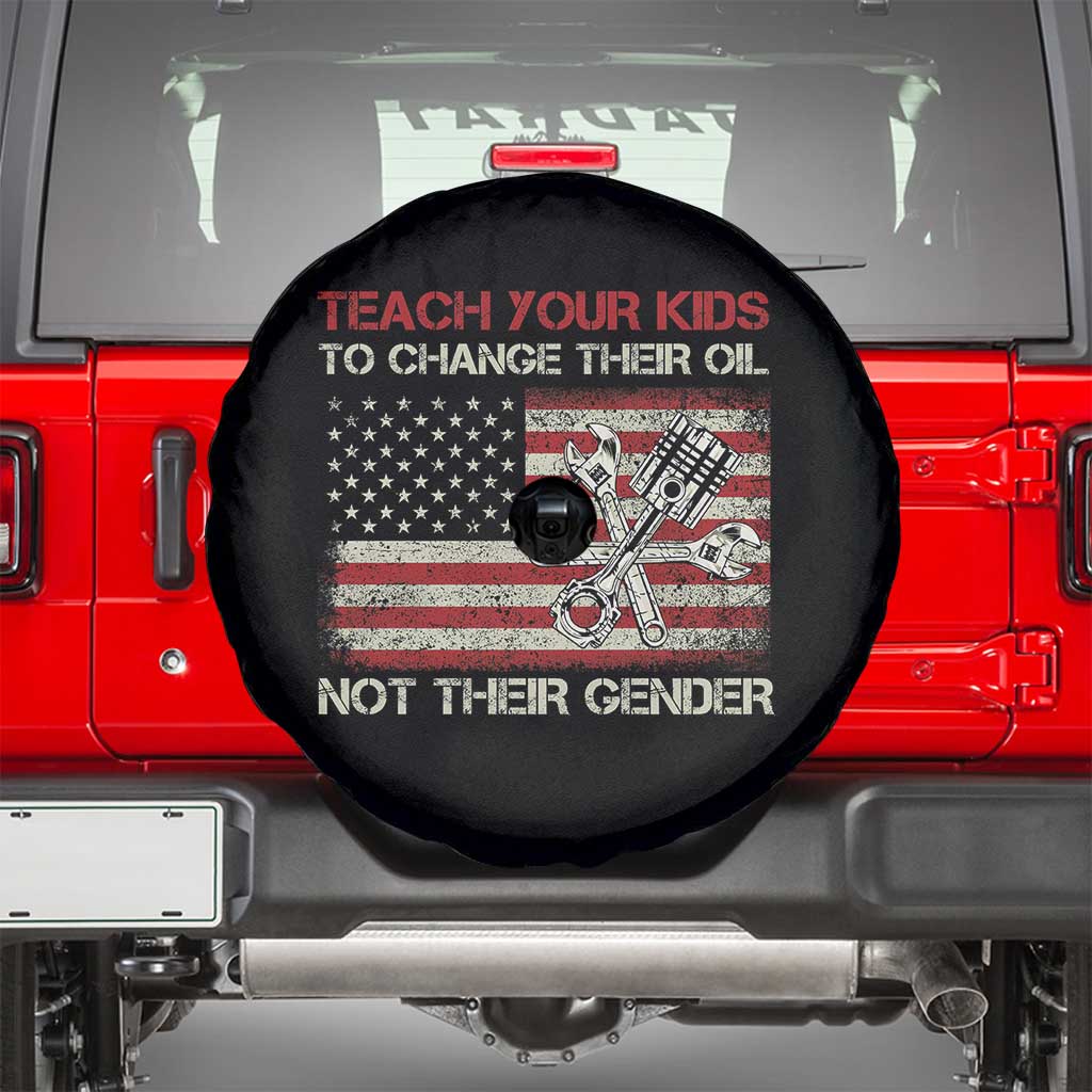 Teach Your Kids To Change Their Oil Not Their Gender Spare Tire Cover Mechanic Flag American Patriotic Flag TS14 Black Print Your Wear