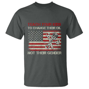 Teach Your Kids To Change Their Oil Not Their Gender T Shirt Mechanic Flag American Patriotic Flag Funny Mechanic Dad Political Satire Humor TS14 Dark Heather Print Your Wear