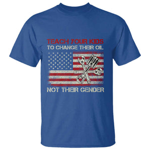 Teach Your Kids To Change Their Oil Not Their Gender T Shirt Mechanic Flag American Patriotic Flag Funny Mechanic Dad Political Satire Humor TS14 Royal Blue Print Your Wear