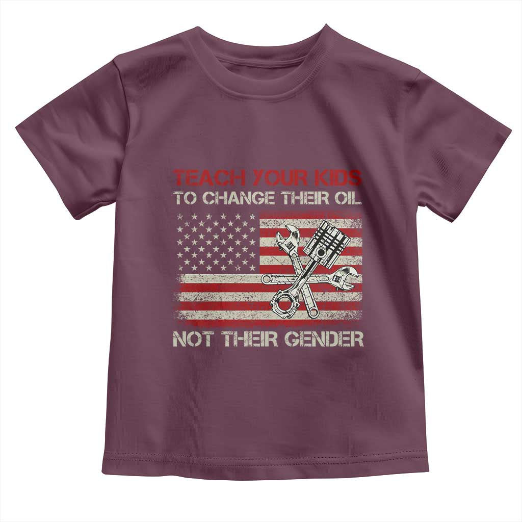 Teach Your Kids To Change Their Oil Not Their Gender Toddler T Shirt Mechanic Flag American Patriotic Flag TS14 Maroon Print Your Wear