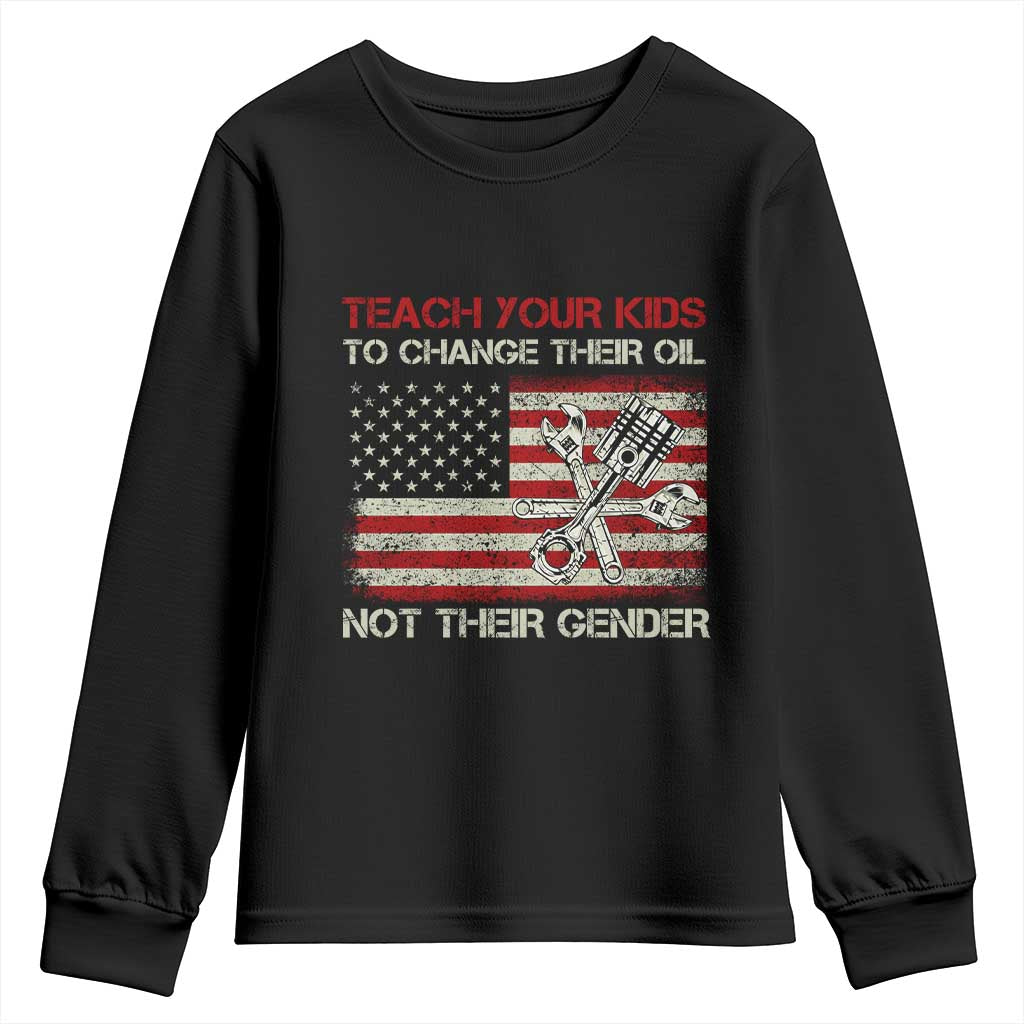 Teach Your Kids To Change Their Oil Not Their Gender Youth Sweatshirt Mechanic Flag American Patriotic Flag TS14 Black Print Your Wear