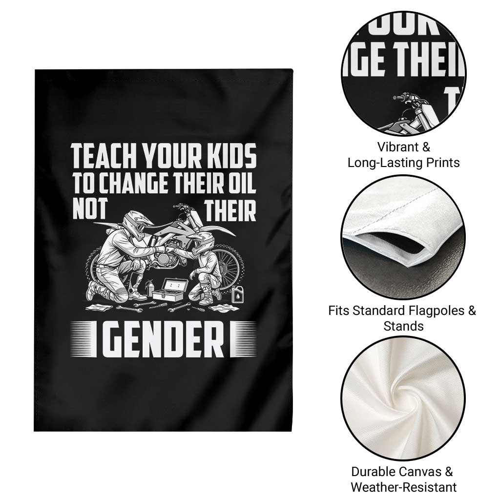Teach Your Kids To Change Their Oil Not Their Gender Garden Flag Funny Mechanic Dad Political Satire TS14 Print Your Wear