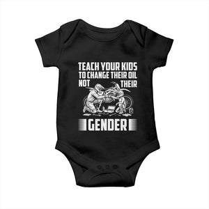 Teach Your Kids To Change Their Oil Not Their Gender Baby Onesie Funny Mechanic Dad Political Satire TS14 Black Print Your Wear