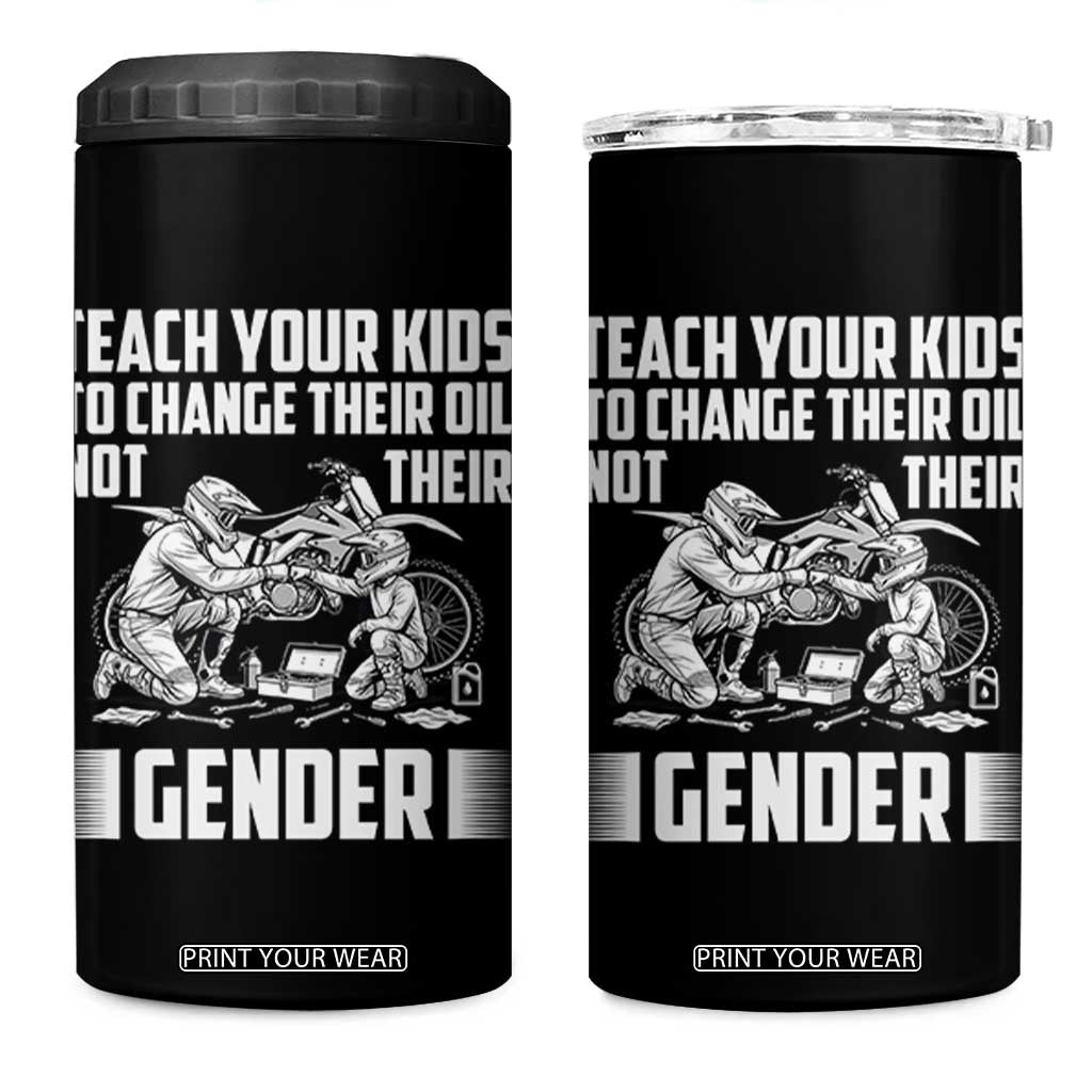 Teach Your Kids To Change Their Oil Not Their Gender 4 in 1 Can Cooler Tumbler Funny Mechanic Dad Political Satire TS14 One Size: 16 oz Black Print Your Wear