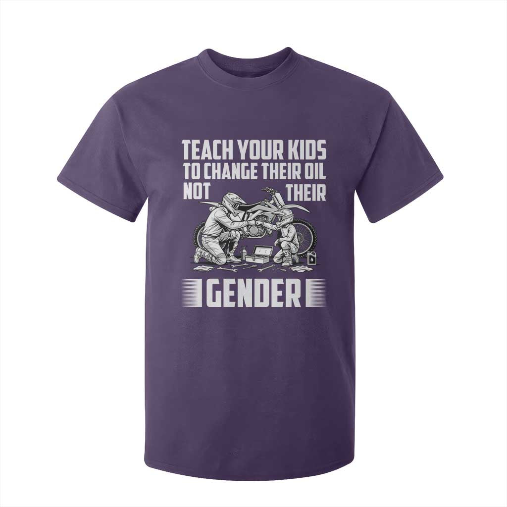 Teach Your Kids To Change Their Oil Not Their Gender T Shirt For Kid Funny Mechanic Dad Political Satire TS14 Purple Print Your Wear
