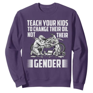 Teach Your Kids To Change Their Oil Not Their Gender Sweatshirt Funny Mechanic Dad Political Satire TS14 Purple Print Your Wear