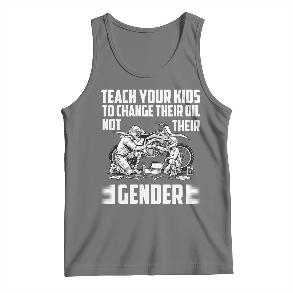 Teach Your Kids To Change Their Oil Not Their Gender Tank Top Funny Mechanic Dad Political Satire TS14 Black Heather Print Your Wear