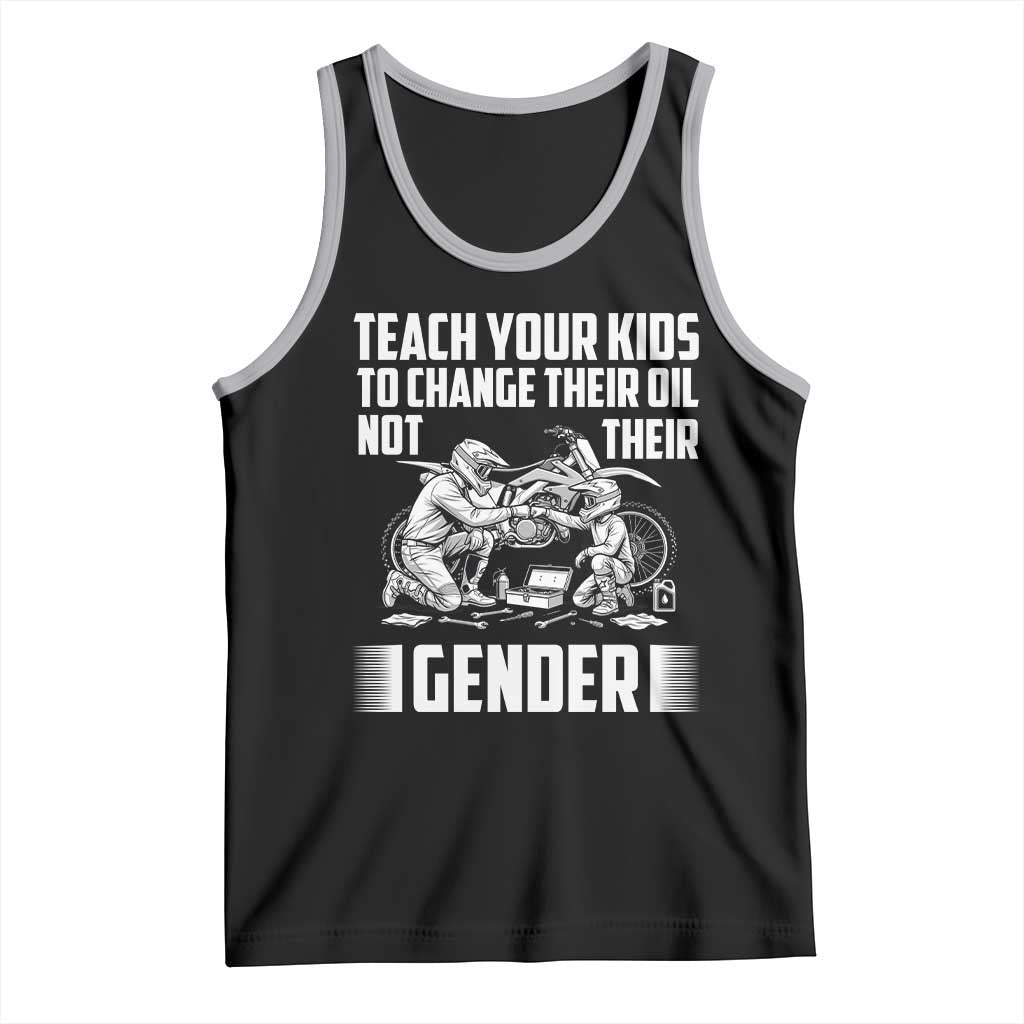 Teach Your Kids To Change Their Oil Not Their Gender Tank Top Funny Mechanic Dad Political Satire TS14 Black Athletic Heather Print Your Wear
