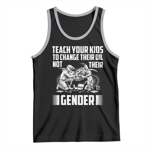 Teach Your Kids To Change Their Oil Not Their Gender Tank Top Funny Mechanic Dad Political Satire TS14 Black Athletic Heather Print Your Wear