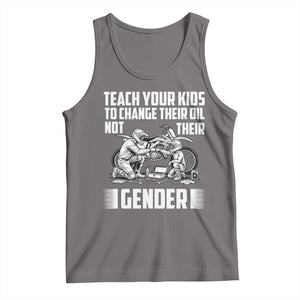 Teach Your Kids To Change Their Oil Not Their Gender Tank Top Funny Mechanic Dad Political Satire TS14 Deep Heather Print Your Wear