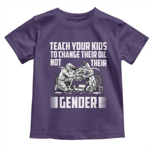 Teach Your Kids To Change Their Oil Not Their Gender Toddler T Shirt Funny Mechanic Dad Political Satire TS14 Purple Print Your Wear