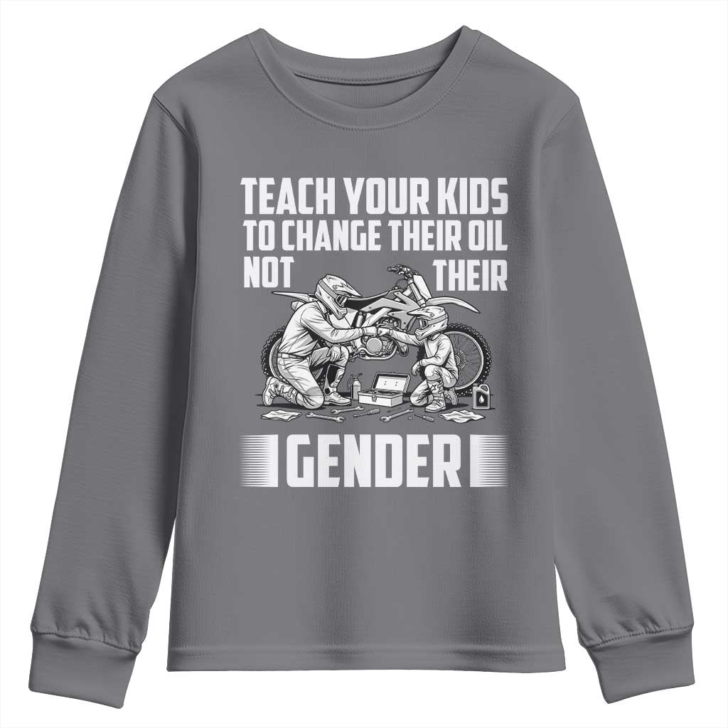 Teach Your Kids To Change Their Oil Not Their Gender Youth Sweatshirt Funny Mechanic Dad Political Satire TS14 Charcoal Print Your Wear