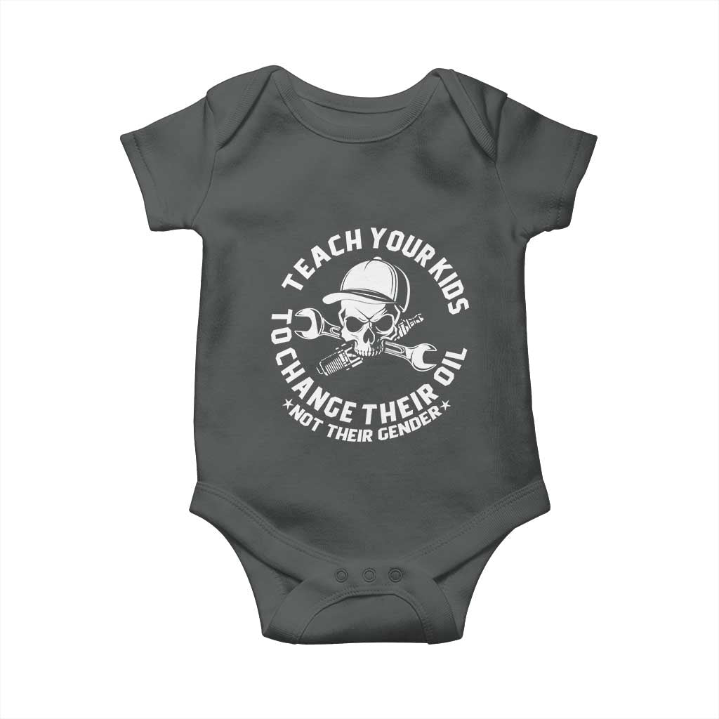Teach Your Kids To Change Their Oil Not Their Gender Baby Onesie Funny Mechanic Dad Political Satire Humor TS14 Dark Heather Print Your Wear
