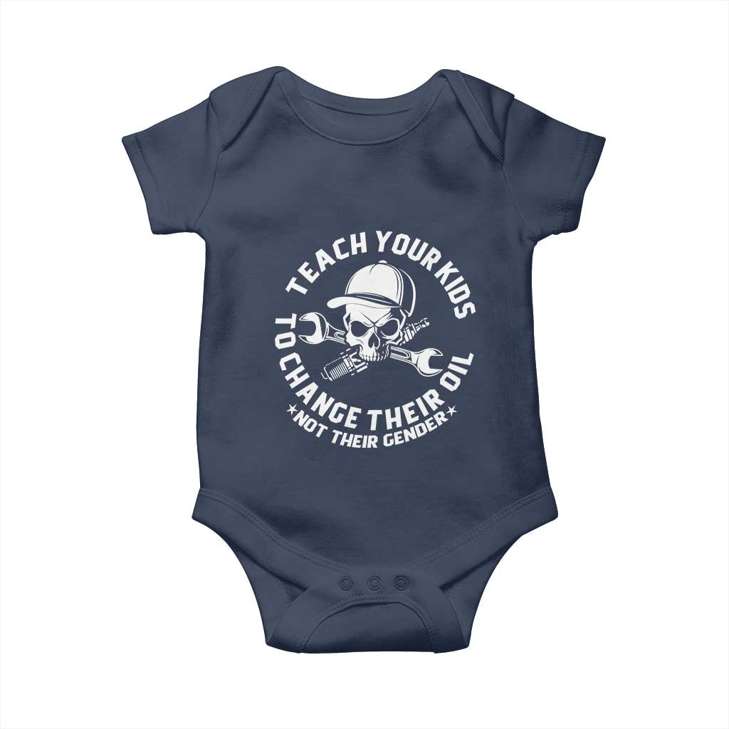 Teach Your Kids To Change Their Oil Not Their Gender Baby Onesie Funny Mechanic Dad Political Satire Humor TS14 Navy Print Your Wear
