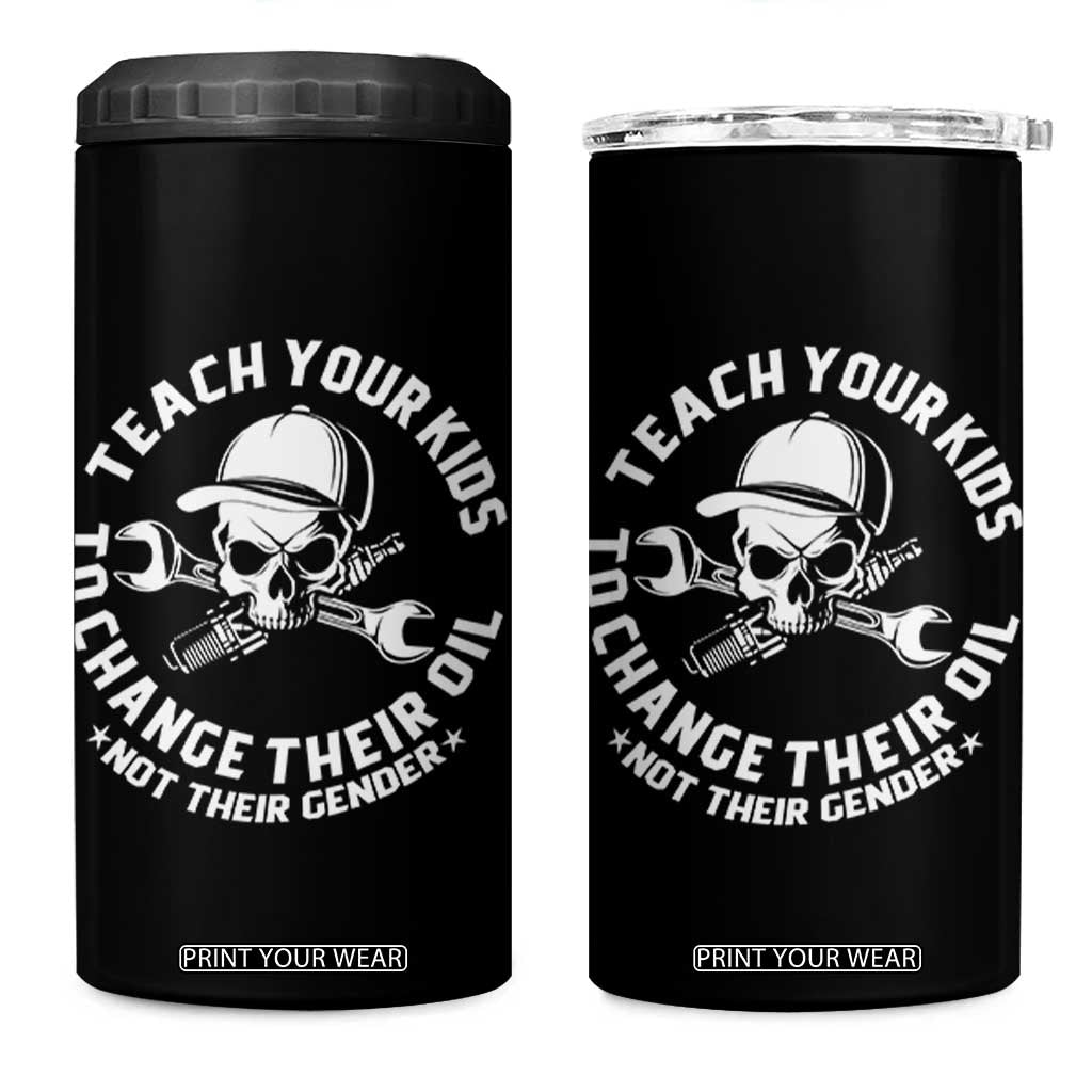 Teach Your Kids To Change Their Oil Not Their Gender 4 in 1 Can Cooler Tumbler Funny Mechanic Dad Political Satire Humor TS14 One Size: 16 oz Black Print Your Wear