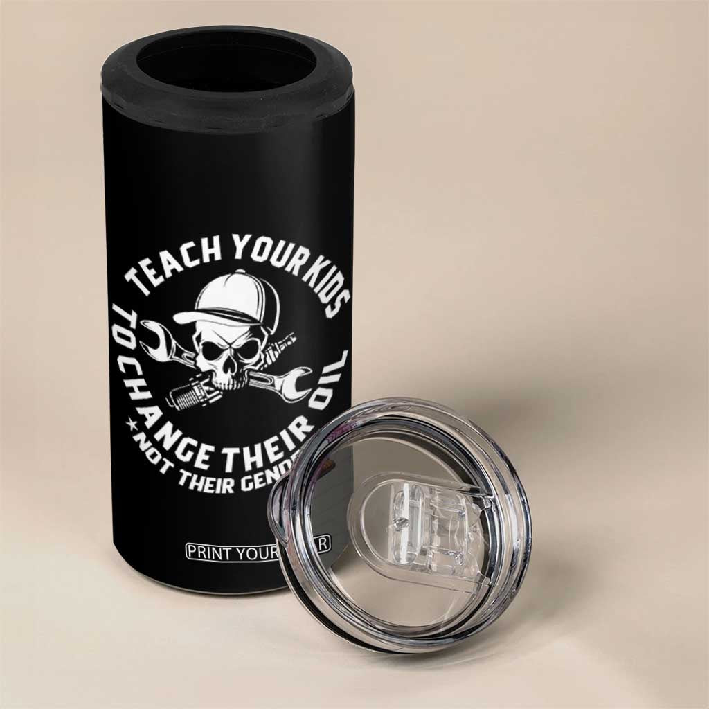 Teach Your Kids To Change Their Oil Not Their Gender 4 in 1 Can Cooler Tumbler Funny Mechanic Dad Political Satire Humor TS14 Print Your Wear
