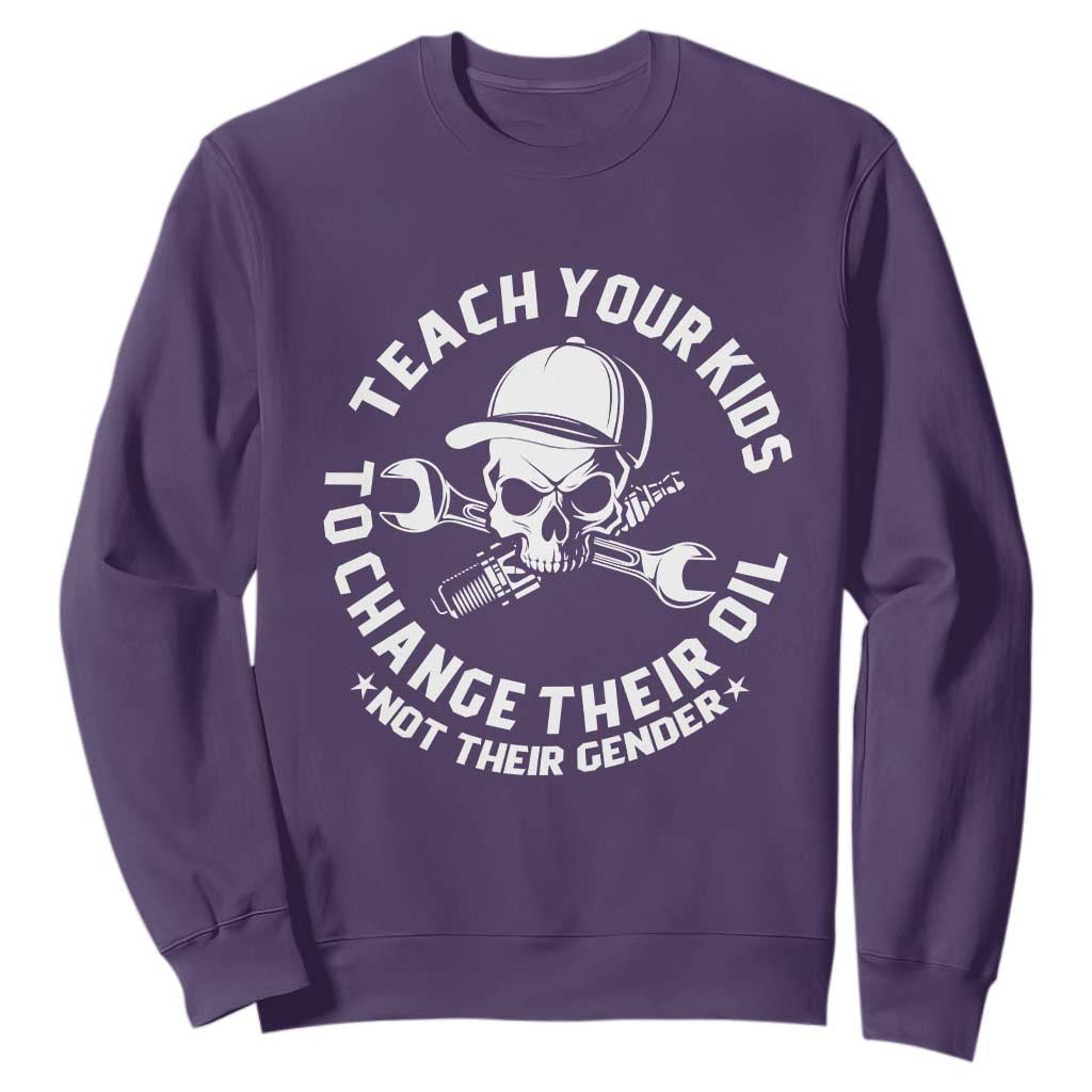 Teach Your Kids To Change Their Oil Not Their Gender Sweatshirt Funny Mechanic Dad Political Satire Humor TS14 Purple Print Your Wear