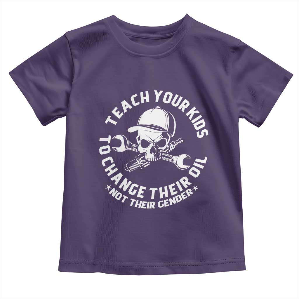 Teach Your Kids To Change Their Oil Not Their Gender Toddler T Shirt Funny Mechanic Dad Political Satire Humor TS14 Purple Print Your Wear