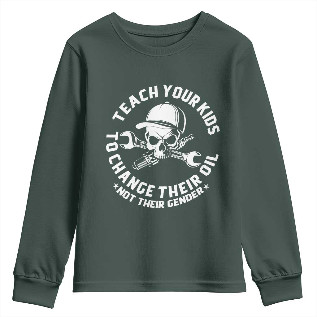 Teach Your Kids To Change Their Oil Not Their Gender Youth Sweatshirt Funny Mechanic Dad Political Satire Humor TS14 Dark Forest Green Print Your Wear