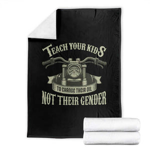 Teach Your Kids to Change Their Oil Not Their Gender Throw Blanket Funny Mechanic Dad Political Satire TS14 Black Print Your Wear
