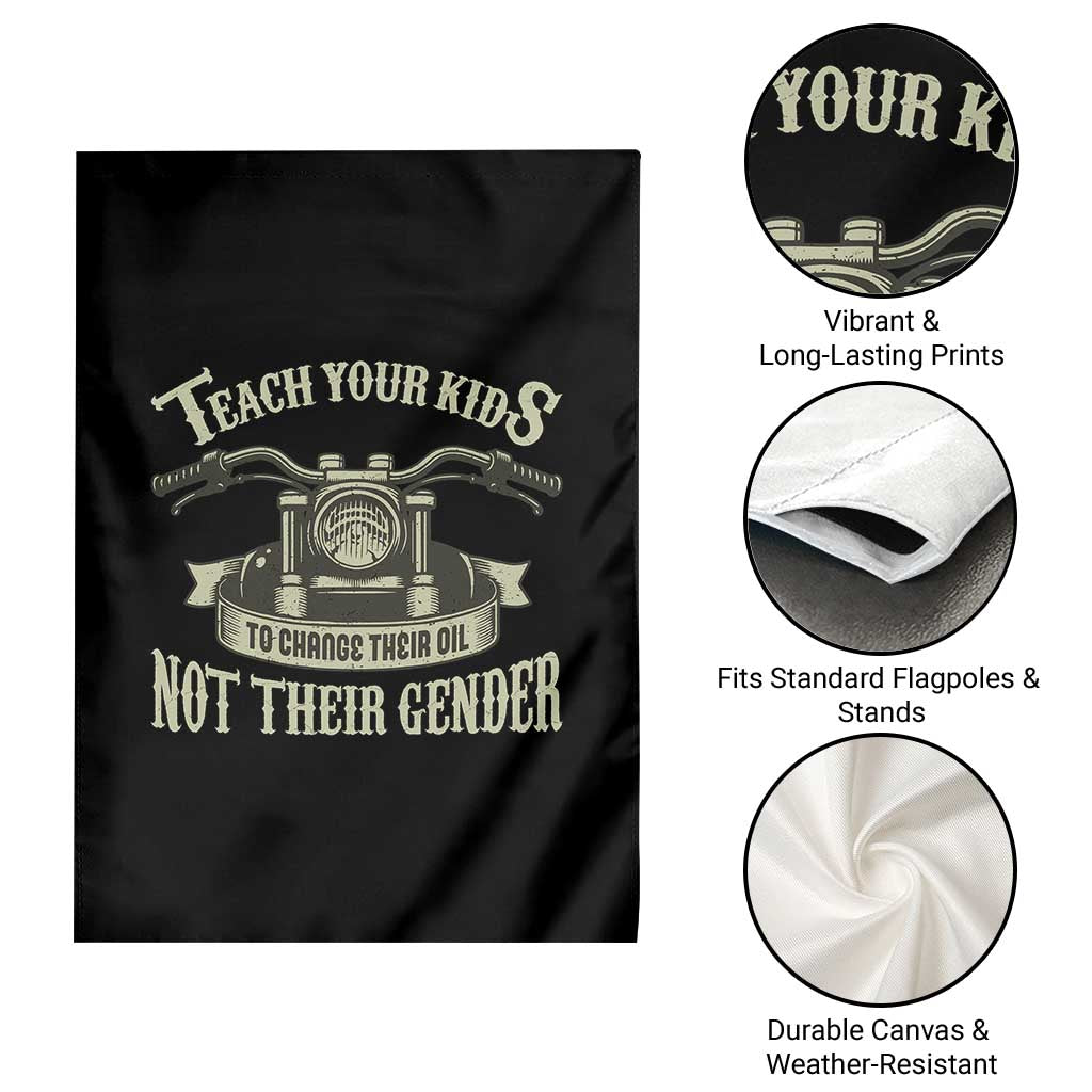 Teach Your Kids to Change Their Oil Not Their Gender Garden Flag Funny Mechanic Dad Political Satire TS14 Print Your Wear