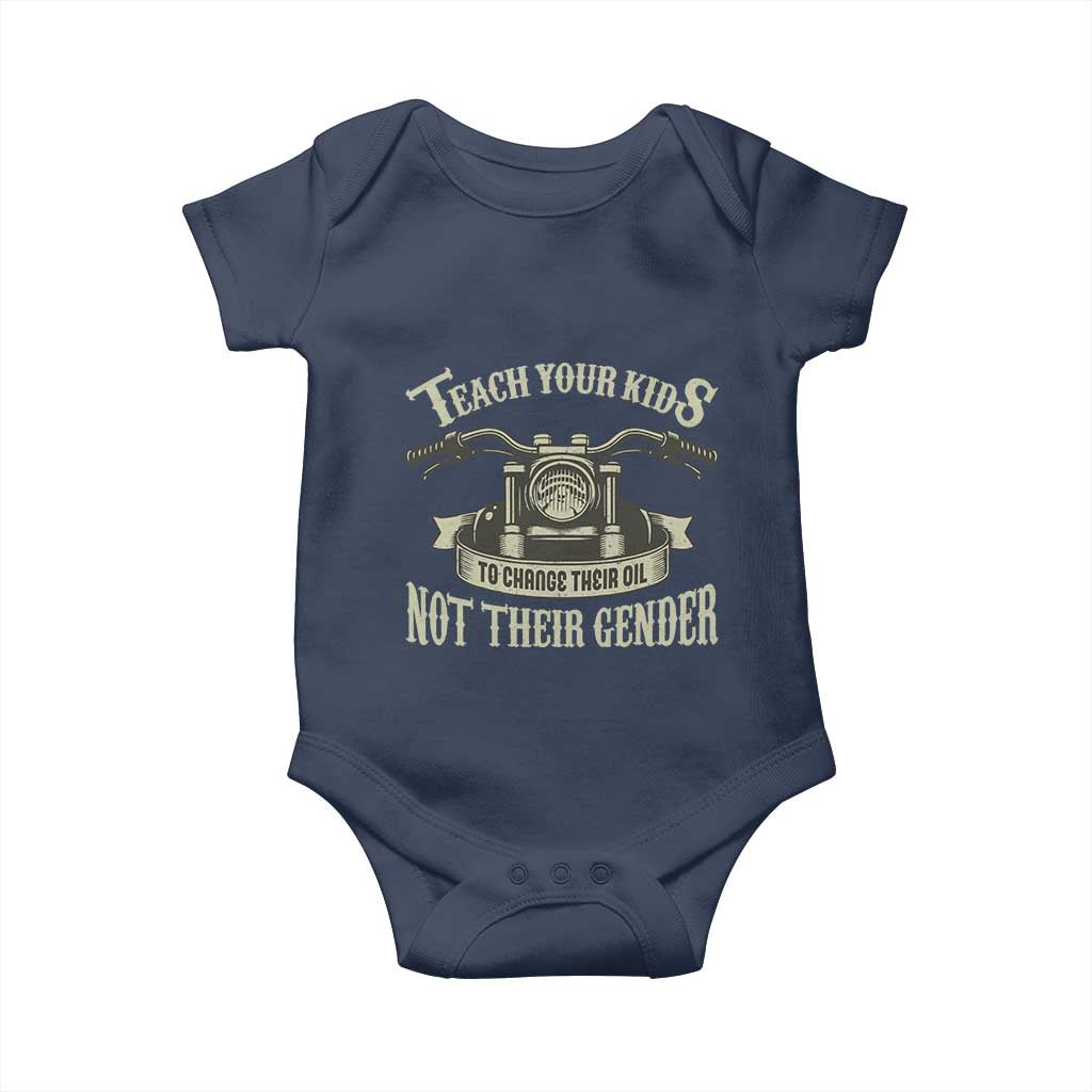 Teach Your Kids to Change Their Oil Not Their Gender Baby Onesie Funny Mechanic Dad Political Satire TS14 Navy Print Your Wear