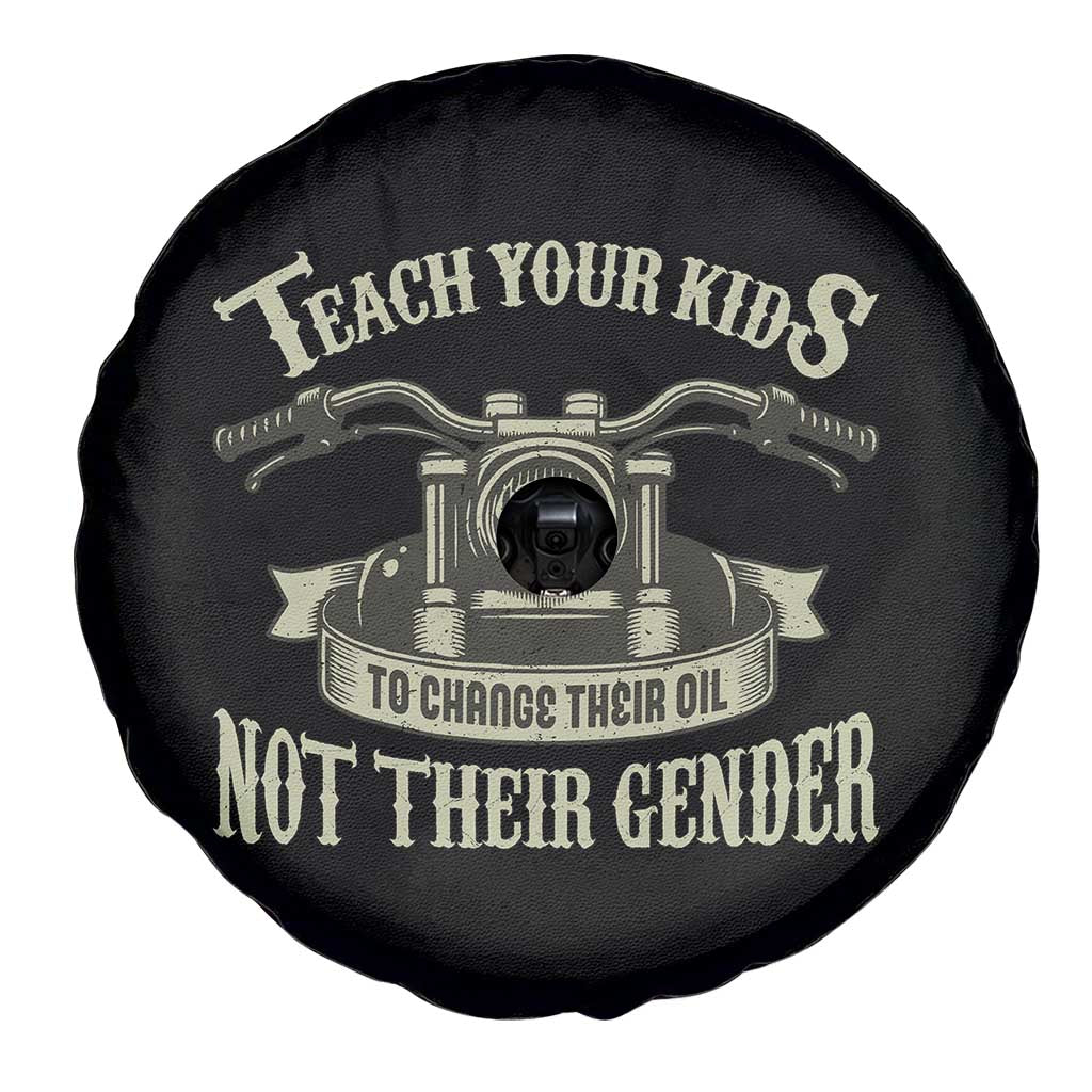 Teach Your Kids to Change Their Oil Not Their Gender Spare Tire Cover Funny Mechanic Dad Political Satire TS14 Print Your Wear