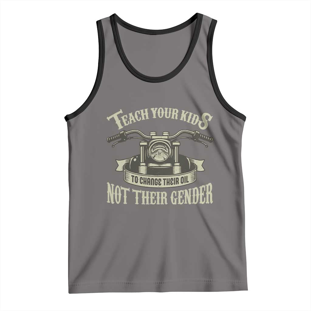 Teach Your Kids to Change Their Oil Not Their Gender Tank Top Funny Mechanic Dad Political Satire TS14 Deep Heather Black Print Your Wear
