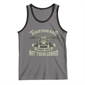 Teach Your Kids to Change Their Oil Not Their Gender Tank Top Funny Mechanic Dad Political Satire TS14 Deep Heather Black Print Your Wear