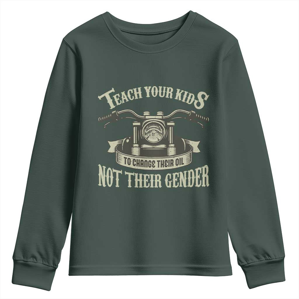 Teach Your Kids to Change Their Oil Not Their Gender Youth Sweatshirt Funny Mechanic Dad Political Satire TS14 Dark Forest Green Print Your Wear