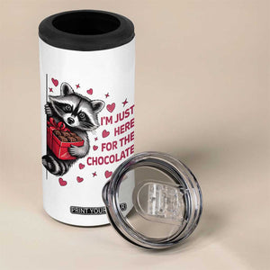 Valentine Racoon Trash Panda 4 in 1 Can Cooler Tumbler I'm Just Here For The Chocolate TS14 Print Your Wear