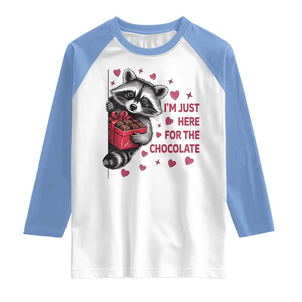 Valentine Racoon Trash Panda Raglan Shirt I'm Just Here For The Chocolate TS14 White Carolina Blue Print Your Wear