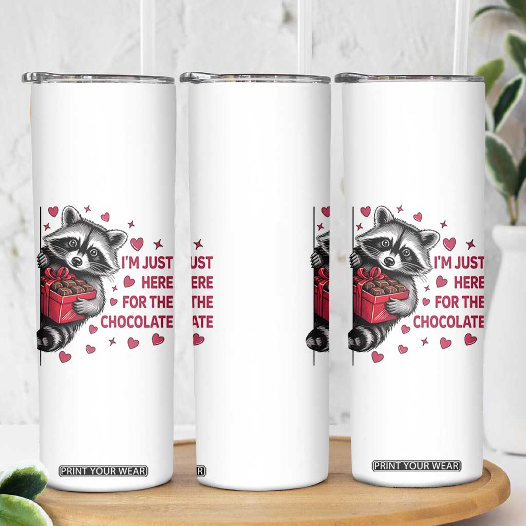 Valentine Racoon Trash Panda Skinny Tumbler I'm Just Here For The Chocolate TS14 Print Your Wear
