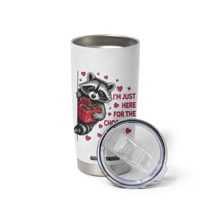 Valentine Racoon Trash Panda Tumbler Cup I'm Just Here For The Chocolate TS14 Print Your Wear
