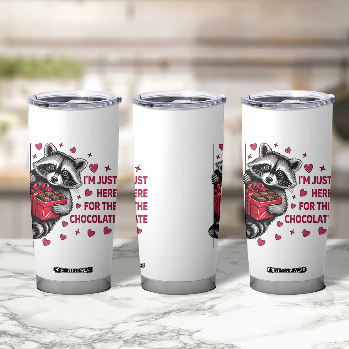Valentine Racoon Trash Panda Tumbler Cup I'm Just Here For The Chocolate TS14 Print Your Wear