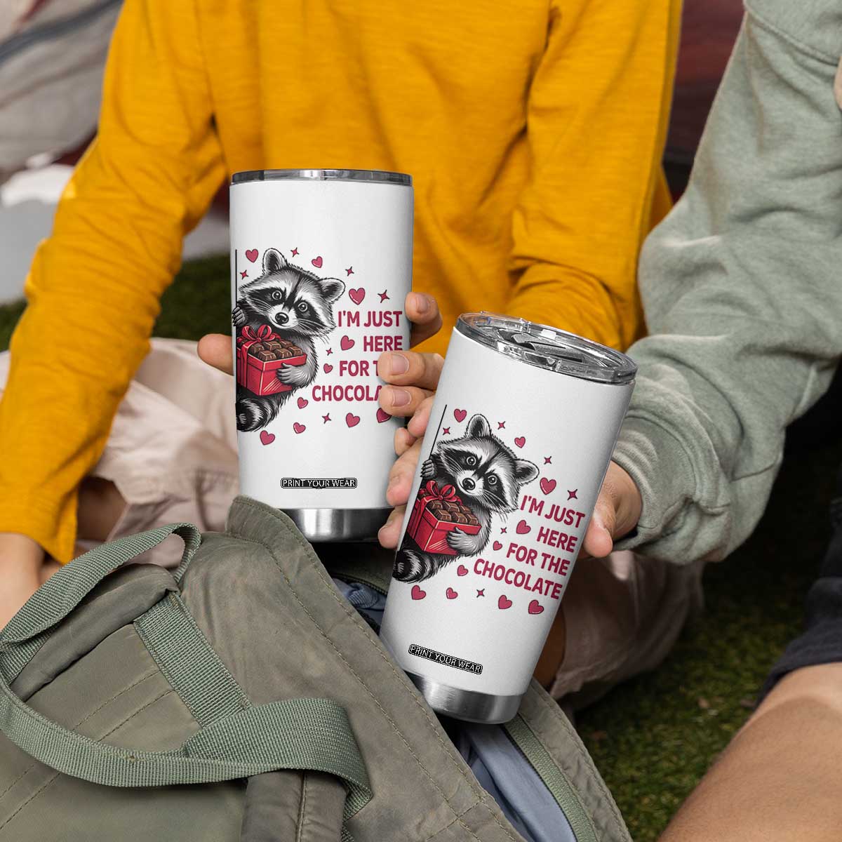 Valentine Racoon Trash Panda Tumbler Cup I'm Just Here For The Chocolate TS14 Print Your Wear