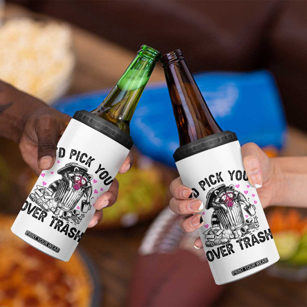 Valentine Racoon Trash Panda 4 in 1 Can Cooler Tumbler I Would Pick You Over Trash TS14 Print Your Wear