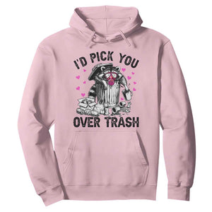Valentine Racoon Trash Panda Hoodie I Would Pick You Over Trash TS14 Light Pink Print Your Wear