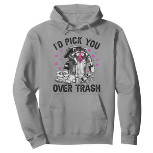 Valentine Racoon Trash Panda Hoodie I Would Pick You Over Trash TS14 Sport Gray Print Your Wear