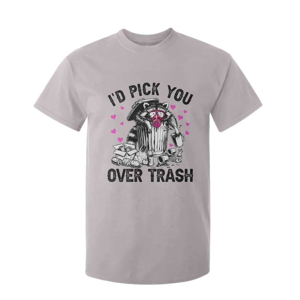 Valentine Racoon Trash Panda T Shirt For Kid I Would Pick You Over Trash TS14 Ice Gray Print Your Wear
