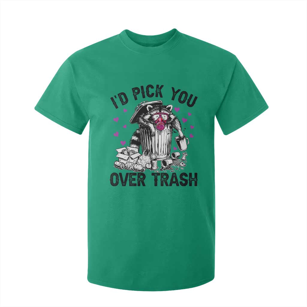 Valentine Racoon Trash Panda T Shirt For Kid I Would Pick You Over Trash TS14 Irish Green Print Your Wear