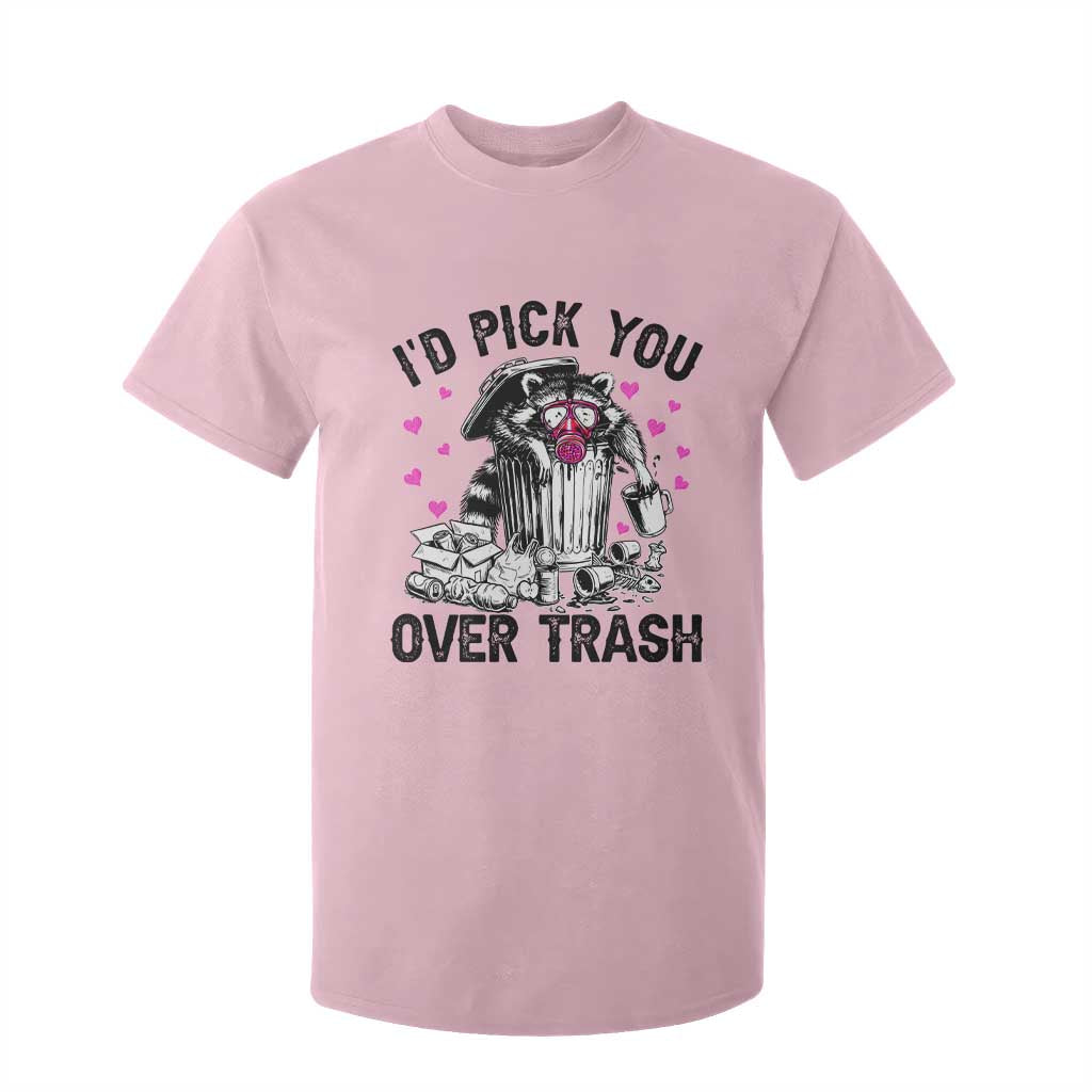 Valentine Racoon Trash Panda T Shirt For Kid I Would Pick You Over Trash TS14 Light Pink Print Your Wear