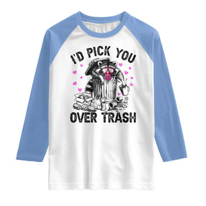 Valentine Racoon Trash Panda Raglan Shirt I Would Pick You Over Trash TS14 White Carolina Blue Print Your Wear